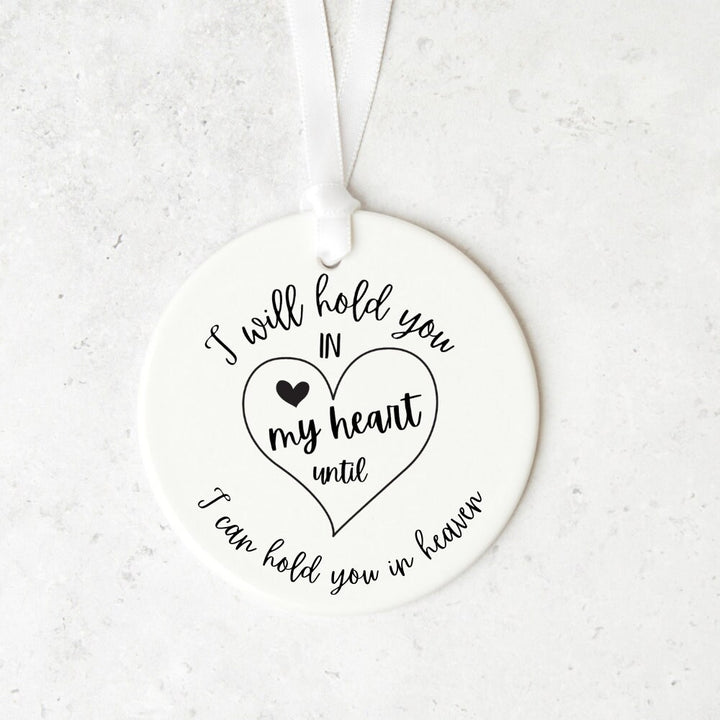 Ceramic Hanging Ornament - I Will Hold You In My Heart Quote